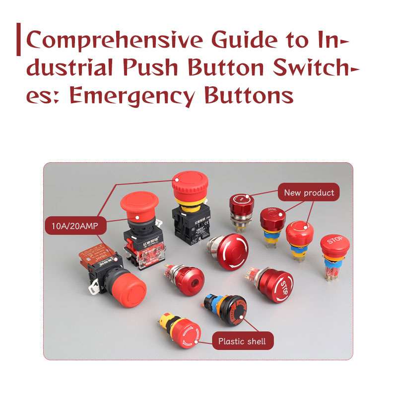 Industrial Push Button Switches: A Comprehensive Guide to emergency ...