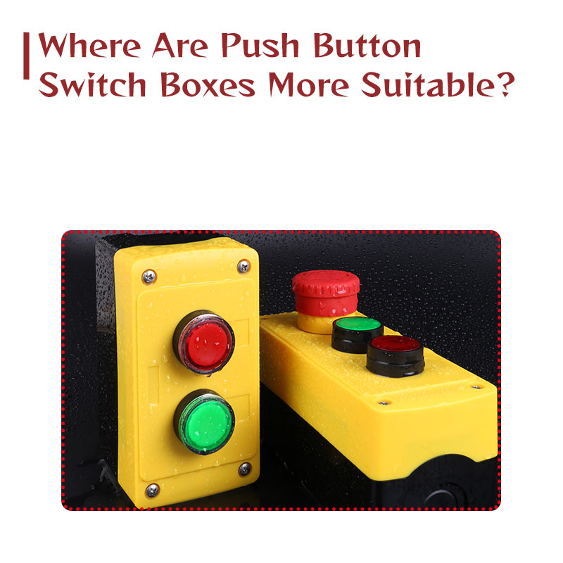 Exploring The Versatility Of Push Button Switch Boxes Where Are They Most Suitable 5248